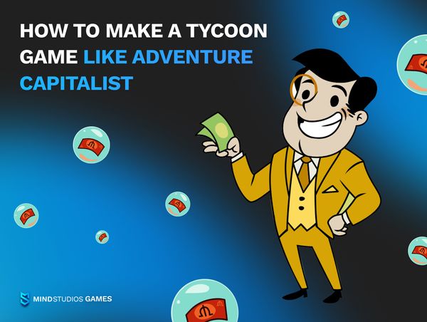 How to Make a Tycoon Game like AdVenture Capitalist